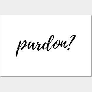 pardon? Posters and Art